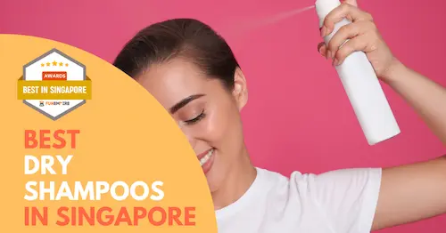 Best Dry Shampoo Singapore