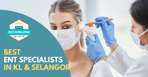 Best ENT Specialist KL Selangor