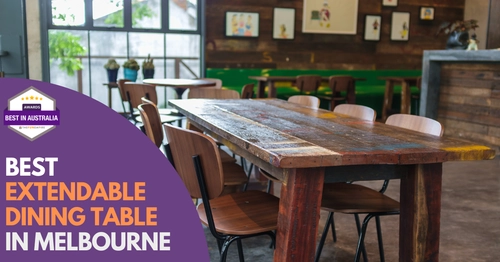 Best Extendable Dining Table Melbourne