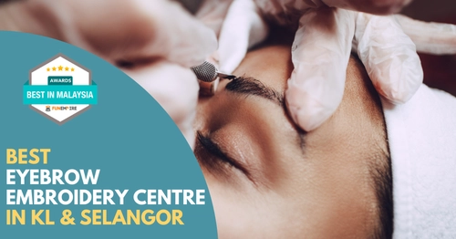 Best Eyebrow Embroidery Centre KL Selangor