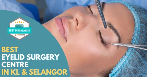 Best Eyelid Surgery Centre KL Selangor