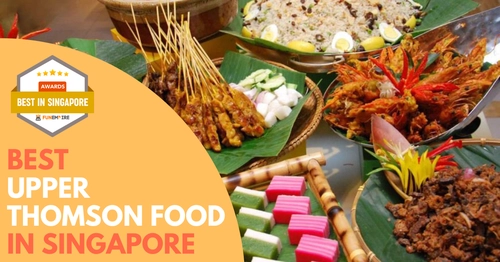 Best Food Upper Thomson Singapore