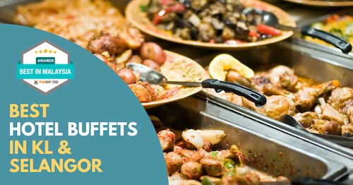 Best Hotel Buffets KL Selangor