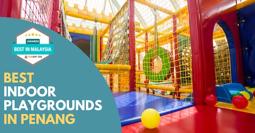 Best Indoor Playgrounds Penang