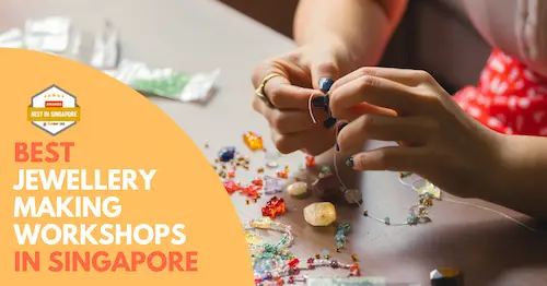 Best Jewellery Making Workshop Singapore