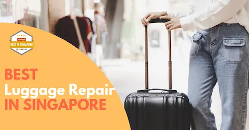 Best Luggage Repair Singapore 