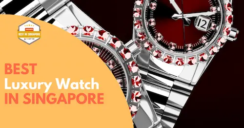 Best Luxury Watch Singapore