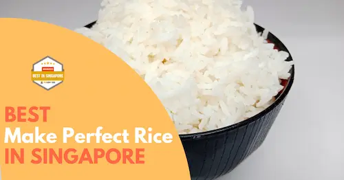 Best Make Perfect Rice Singapore