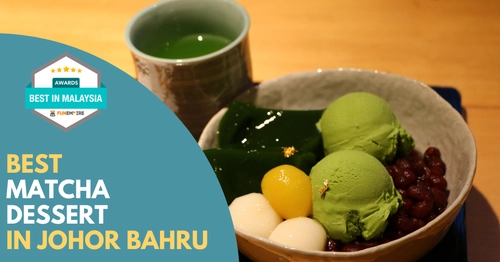 Matcha Dessert Johor Bahru