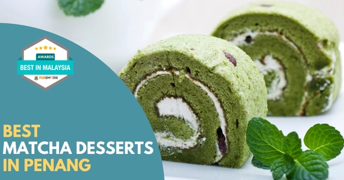 Best Matcha Dessert Penang