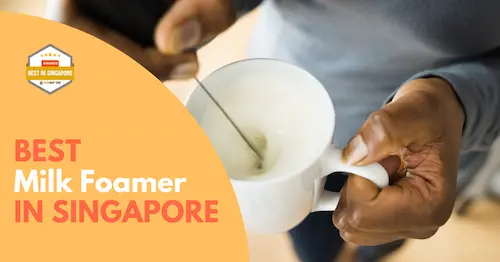 Best Milk Foamer Singapore