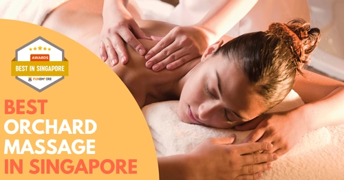 Best Orchard Massage Singapore