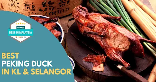 Best Peking Duck KL Selangor