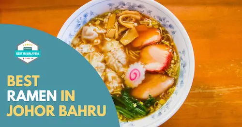 Best Ramen Johor Bahru