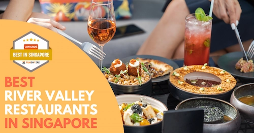 Best River Valley Restaurants Singapore