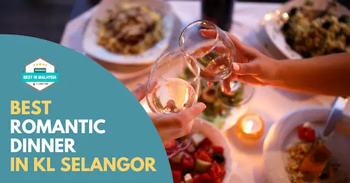 Best Romantic Dinner KL Selangor