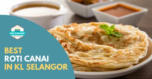 Best Roti Canai KL Selangor