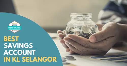 Best Savings Account KL Selangor