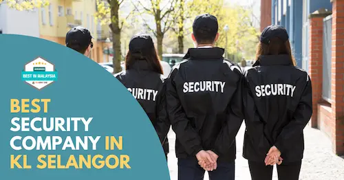 Best Security Company KL Selangor