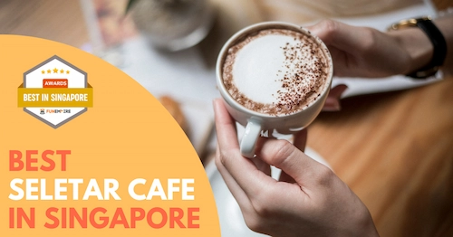 Best Seletar Cafe Singapore