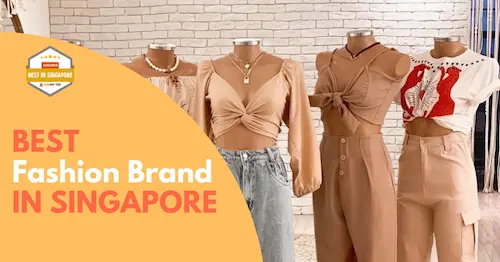 Best Singapore Fashion Brand