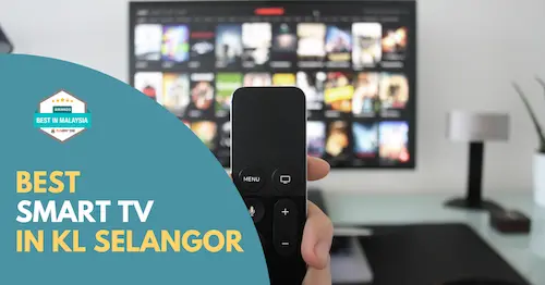 Best Smart TV KL Selangor