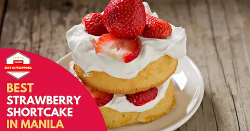 Best Strawberry Shortcake Manila