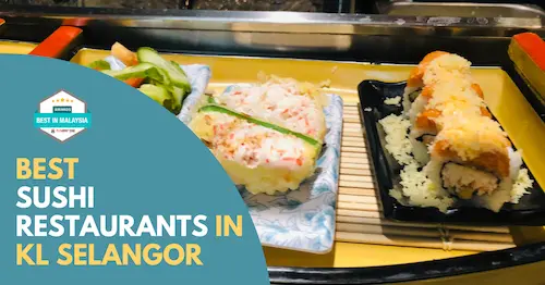 Best Sushi Restaurant KL Selangor