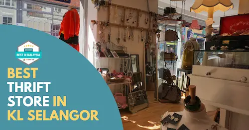 Best Thrift Store KL Selangor