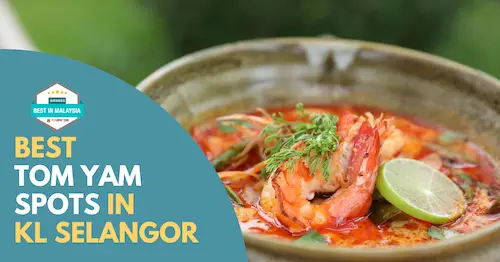 Best Tom Yam KL Selangor