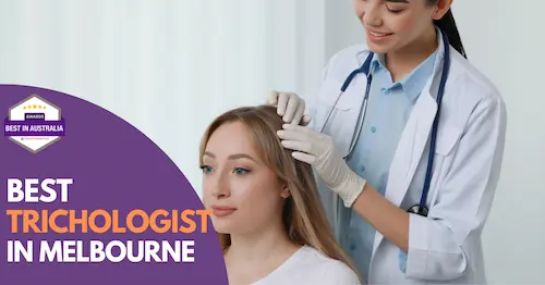 Best Trichologist Melbourne