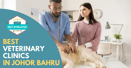 Best Veterinary Clinic Johor Bahru