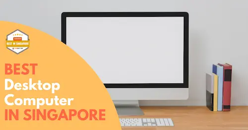 Best Desktop Computer Singapore